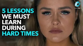 5 Lessons We MUST LEARN in Hard Times (Motivational Video)