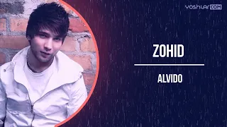 Zohid - Alvido | Зоҳид - Алвидо