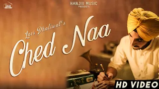 Ched Naa (Official Video) Lavi Dhaliwal | New Song 2018 | Hanjiii Music