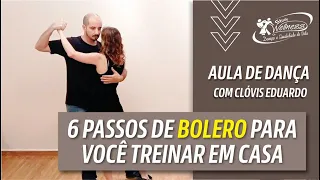 6 passos de BOLERO para você treinar na sua casa.