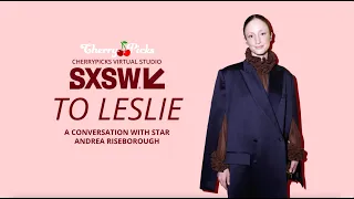 TO LESLIE: Andrea Riseborough | CherryPicks SXSW Virtual Studio