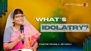 17/09/2023 | What's Idolatry? | Pastor Pramila Jeyaraj