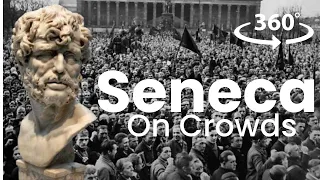 Seneca on Crowds | Stoicism | Philosophy | VR 360 Video.