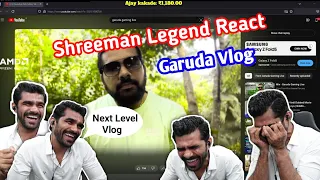 Shreeman Legend React Garuda Vlog 🤣 || Full Funny Video 😂 || #shreemanlegend #bhandhilki #rection