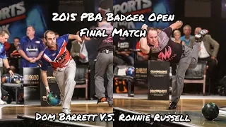 2015 PBA Badger Open Final Match - Dom Barrett V.S. Ronnie Russell