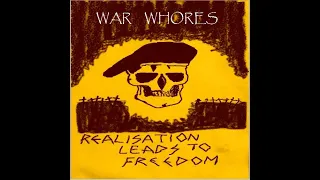 WAR WHORES : 1982 Demo  Realisation Leads to Freedom  :UK Punk Demos