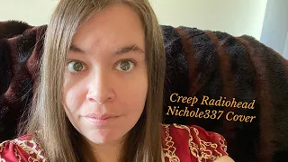 Creep Radiohead Cover Nichole337