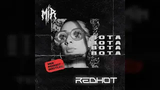 B.O.T.A [MIR & REDHOT BOOTLEG]