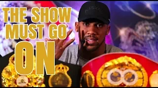 THE SHOW MUST GO ON : BUT WHO WILL ANTHONY JOSHUA FIGHT JUNE 1ST