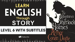 ⭐⭐⭐⭐⭐⭐Learn English Through Story Level 6 |The Sign of the Four' by Sir Arthur Conan Doyle 🔍🕵️‍♂️