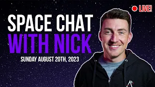 Space Chat with Nick - LIVE!