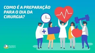 Como é a preparação para o dia da cirurgia  bariátrica?