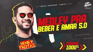 Medley Pra Beber e Amar 5.0 - Henry Freitas