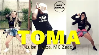 TOMA - Luísa Sonza, MC Zaac - Zumba - Funk l Coreografia l Cia Art Dance