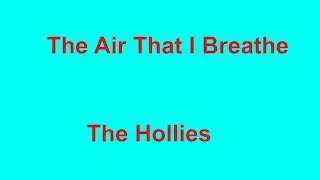 The Air That I Breathe -  The Hollies - with lyrics