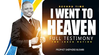 Prophet Shepherd Bushiri I WENT TO HEAVEN | Shares His second encounter in heaven