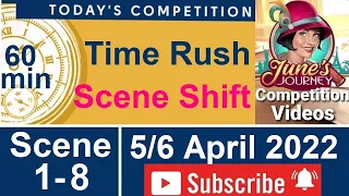 June's Journey Time Rush 'Scene Shift' Competition 5/6 April Scenes 1-8