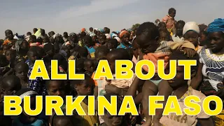 LET'S GET TO KNOW BURKINA FASO IN ALL ITS DETAILS