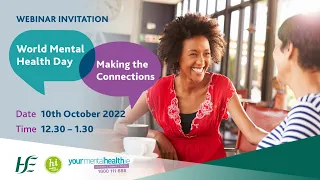 HSE World Mental Health Day, Making the Connections Webinar