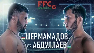 FFC Selection 6 | Шодруз Шермамадов (Таджикистан) VS Хикматилло Абдуллаев (Узбекистан) | Main Event