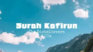 Holy Quran Recitation | 109 Surah Al-Kafirun | 100 Times On Repeat🎧😴❤ | The Disbelievers | الكافرون