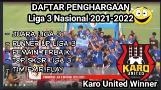 DAFTAR PENGHARGAAN LIGA 3 NASIONAL 2021-2022 | Top Skor, Pemain Terbaik, Karo United Juara Liga 3