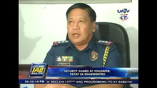 9  SECURITY GUARD,  AT HOLDAPER, PATAY SA ENGKWENTROOCT032013