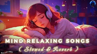 Mix-Mind Fresh Mashup 🪷 Slowed & Reverb ❤️ Arijit Sing Love Mashup😍Heart Touching Songs really #lofi