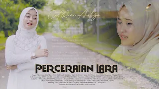 Cut Rani - Perceraian Lara (Official Music Video)