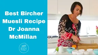 Best Bircher Muesli Recipe with Dr Joanna McMillan