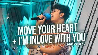 Move Your Heart + I'm in Love with You | Light Church