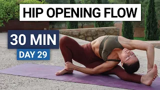 30 Min Hip Opening Yoga Flow | Day 29 - 30 Day Yoga Challenge