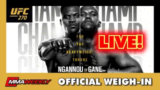 UFC 270 OFFICIAL WEIGH-INS: Francis Ngannou vs Ciryl Gane