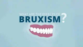 Bruxism: The Effects of Stress on Our Oral Health