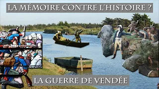 La Guerre de Vendée : La Mémoire contre l'Histoire ?