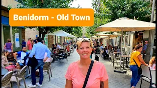 Benidorm - Old town - Buzzing with holiday makers