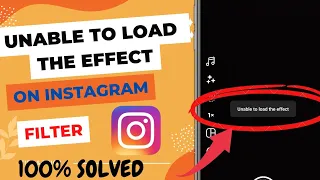 "Unable To Load The Effect" Problem Solved On Instagram
