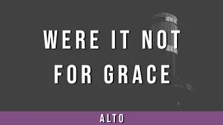 Were It Not for Grace | Alto Guide