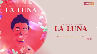 Claudio Cristo & Yves LaTroa - La Luna || Official Audio