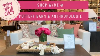 Shop with me at Pottery Barn and Anthropologie for Summer Inspiration!