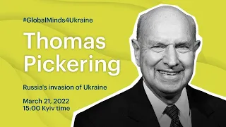 Public lecture of Thomas Pickering «Russia's invasion of Ukraine»