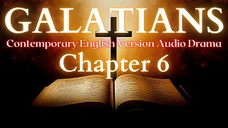 Galatians Chapter 6 Contemporary English Audio Drama (CEV)