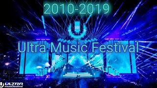 Ultra Music Festival 2010-2019 (Decade Mix)