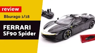 Ferrari SF90 Spider Bburago 1/18 Signature Series unboxing e review