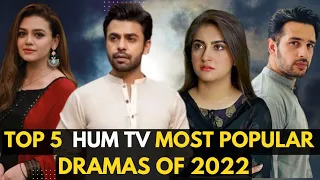 Top 5 Hum Tv Most Popular Drama Serial Of 2022|Top Rated Pakistani Dramas #trendingdramas #humtv
