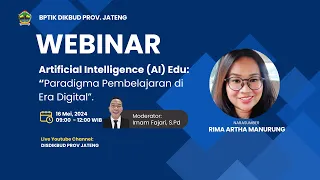 LIVE - WEBINAR ARTIFICIAL INTELLIGENCE (AI) EDU: "PARADIGMA PEMBELAJARAN DI ERA DIGITAL"