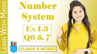 Class 9 Maths | Chapter 1 | Exercise 1.3 Q6 & Q7 | Number System | NCERT