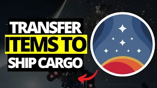 How To Transfer Items To Ship Cargo in Starfield