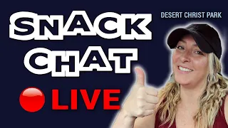 🔴 SNACK CHAT: DESERT CHRIST PARK (Live Stream) // Travel Snacks