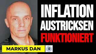 Markus Dan: Inflation austricksen. Das funktioniert wirklich!